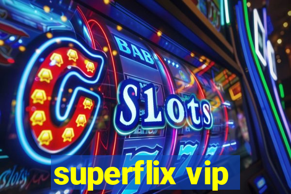 superflix vip